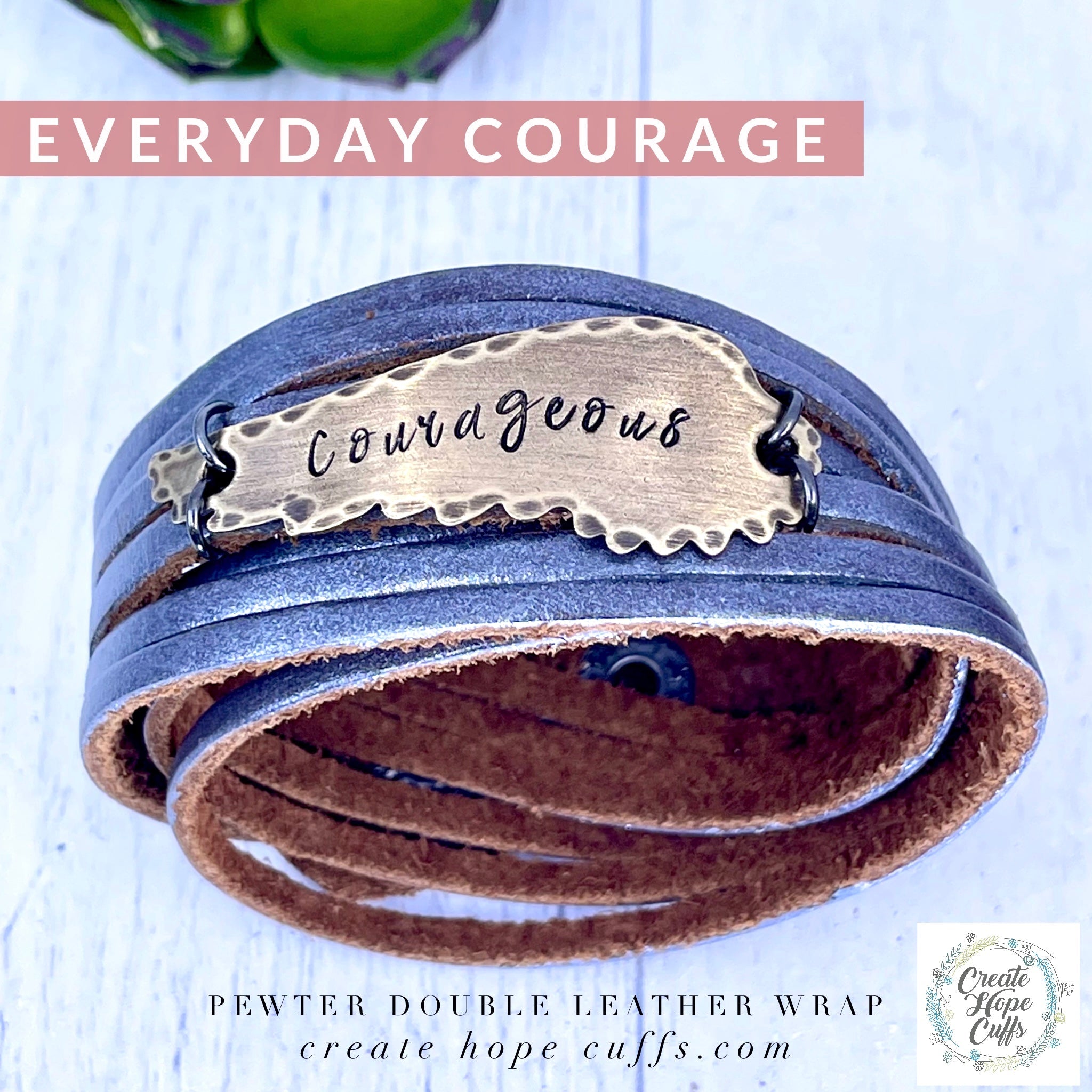 Adjustable 'COURAGEOUS' Metallic Pewter Leather & Double Wrap Bracelet Leather Wrap Create Hope Cuffs