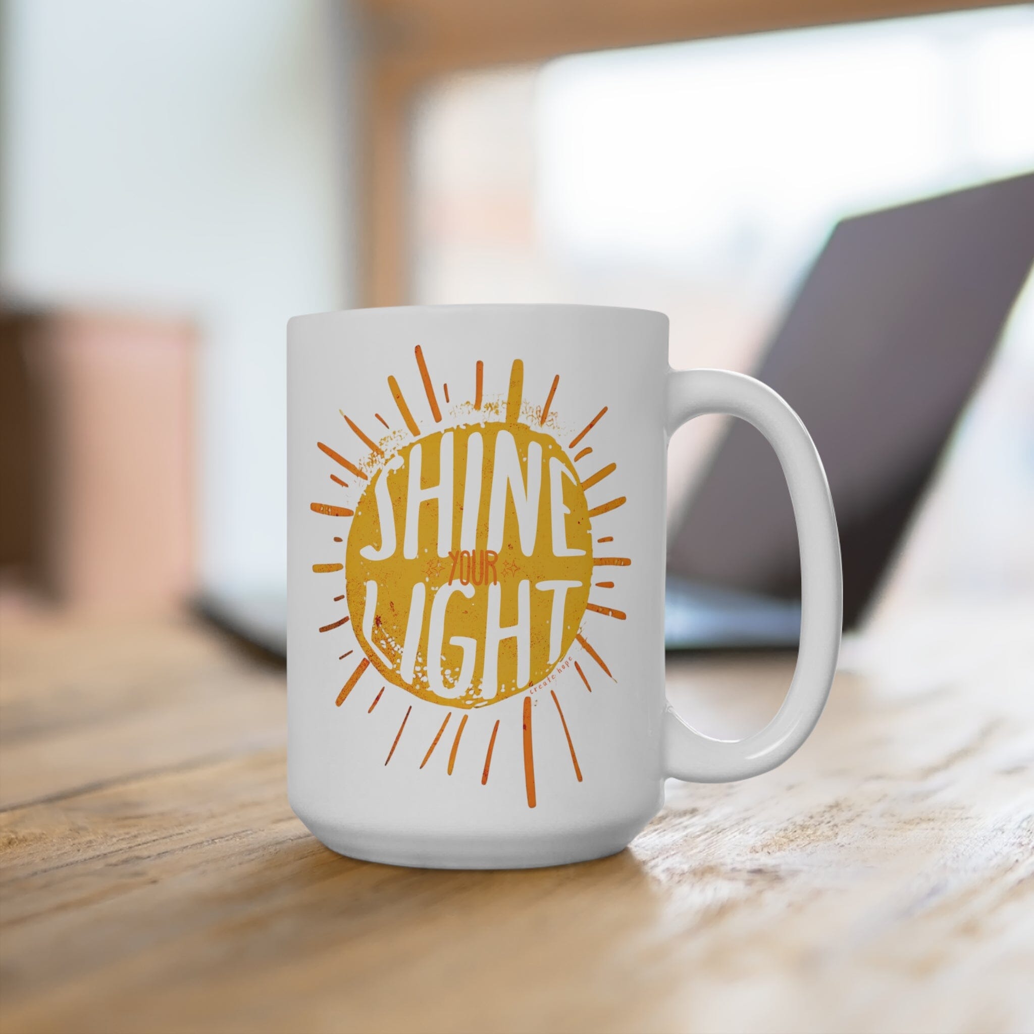 Shine Your Light Coffee Mug | Large 15 oz White | BPA Free | Micro Safe | Dish Safe | Hope Swag Mug Printify 15oz 