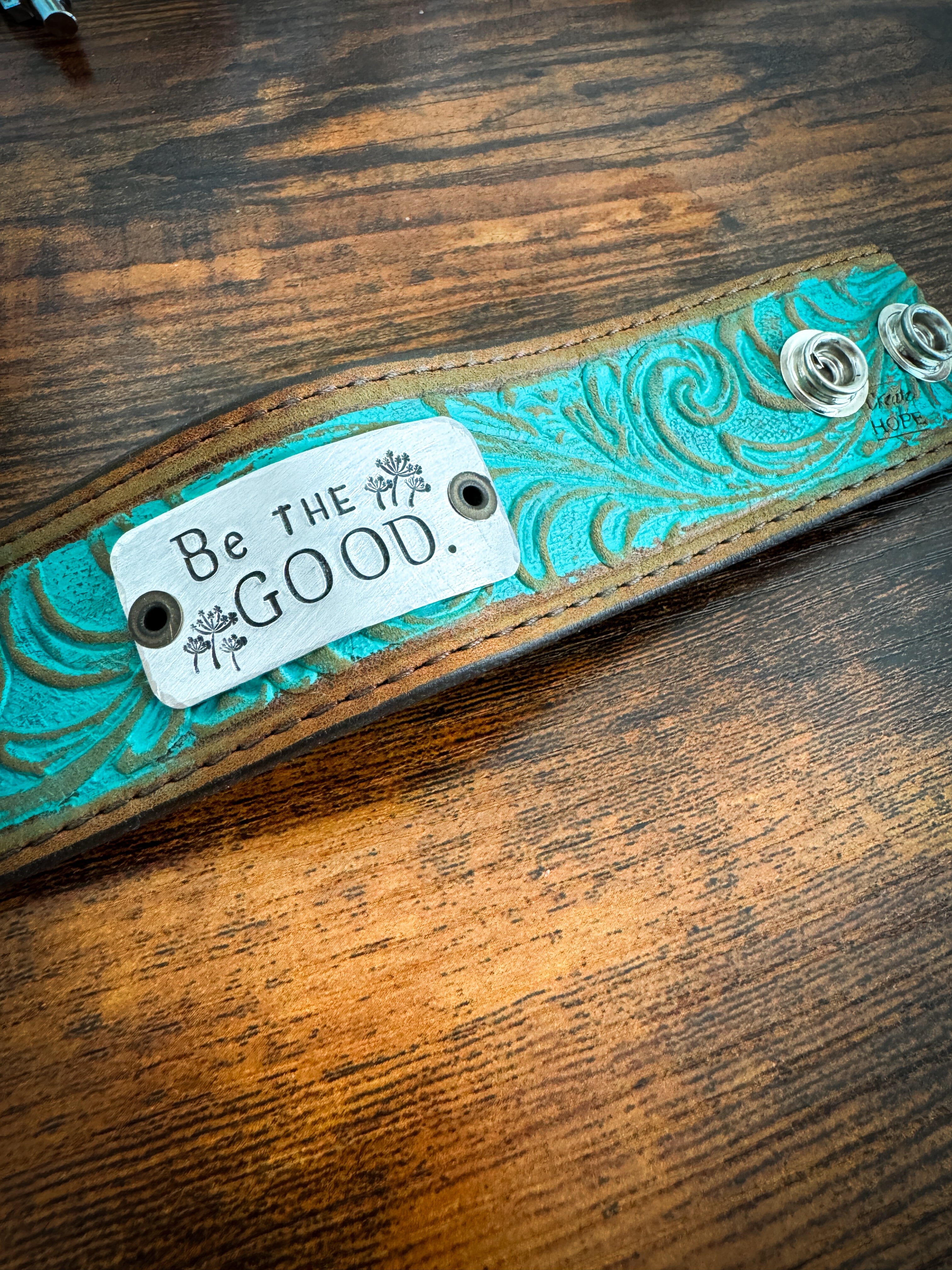 Silver BE THE GOOD | Teal Brown Tooled Wide Leather OOAK | One of A Kind | Upcycled Cuff | Adjustable | Women Leather Cuff Create Hope Cuffs 